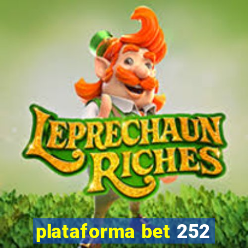 plataforma bet 252